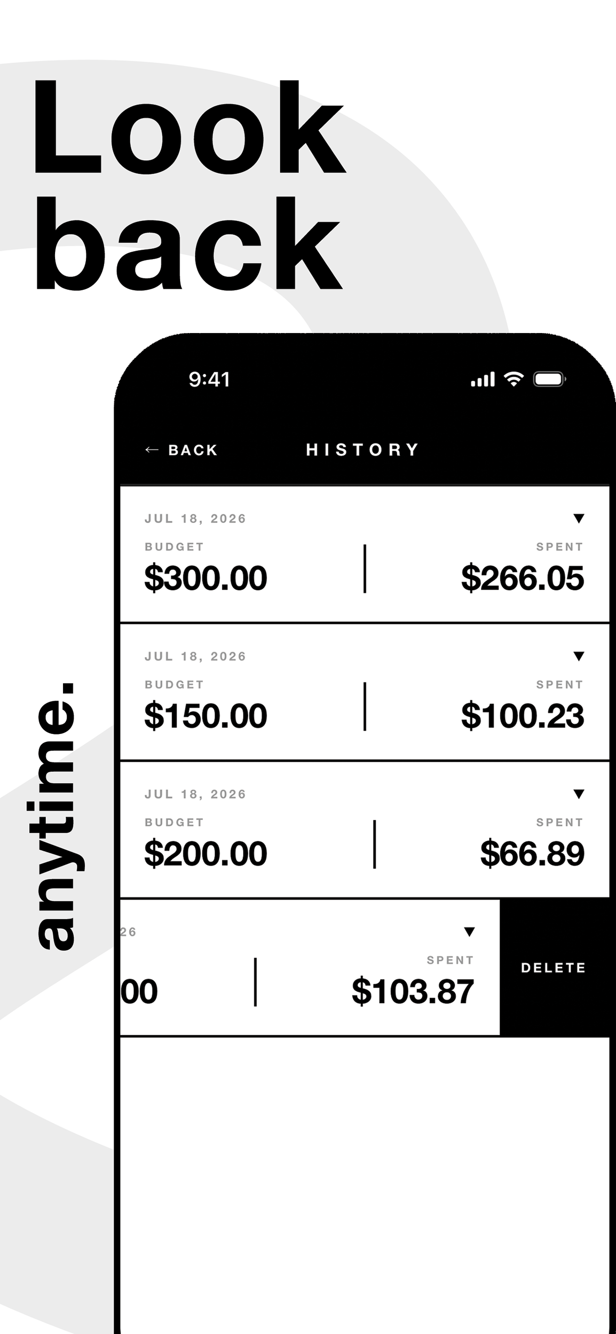 History screen: Look back anytime.